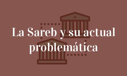 La-Sareb-y-su-actual-problemática-Navas-&-Cusí-Abogados-Especialistas-en-Derecho-Bancario